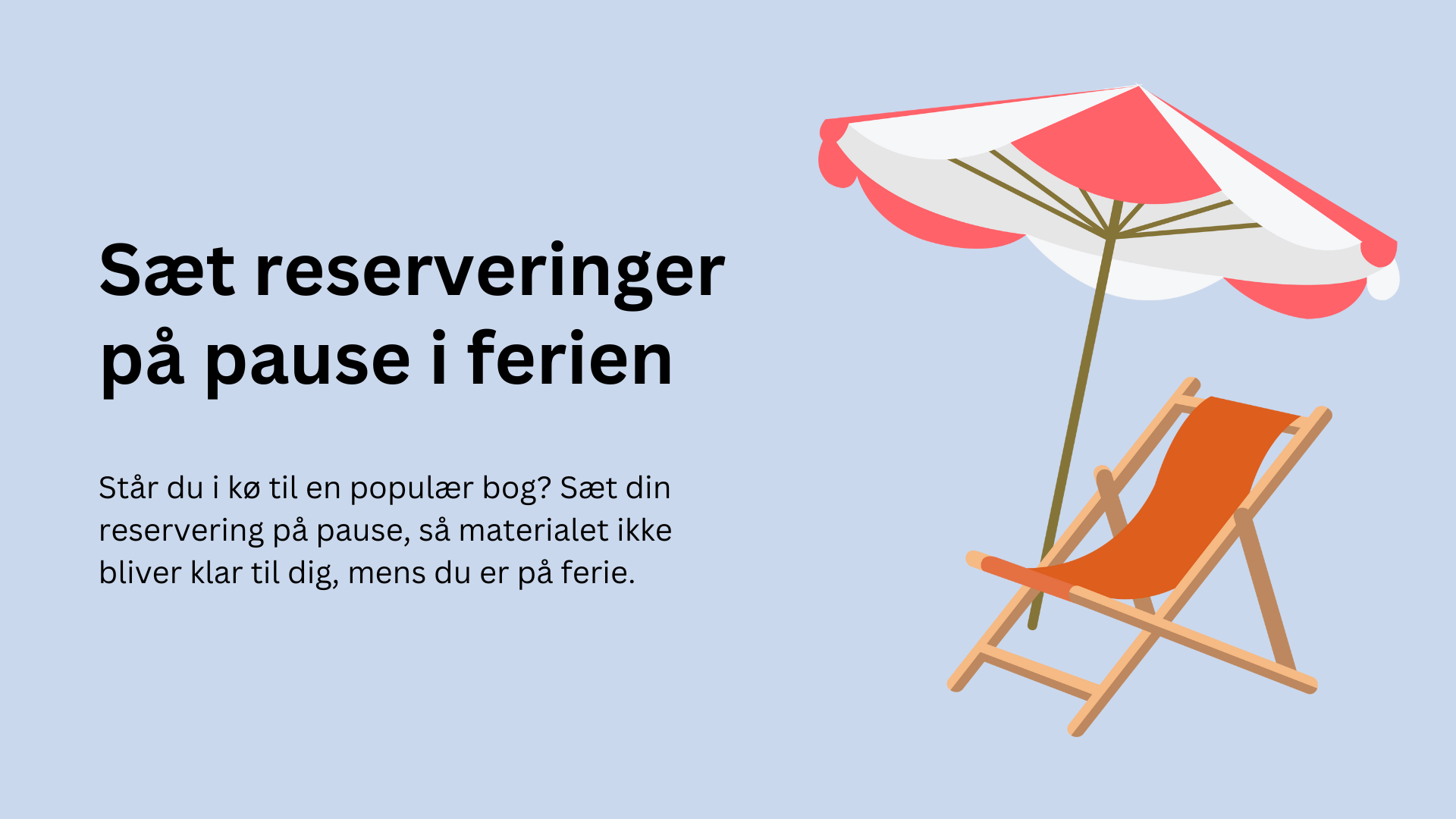 Sæt reserveringer på pause i ferien